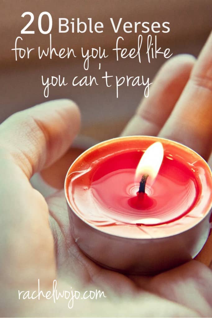 20 Bible Verses For When You Feel Like You Can t Pray RachelWojo