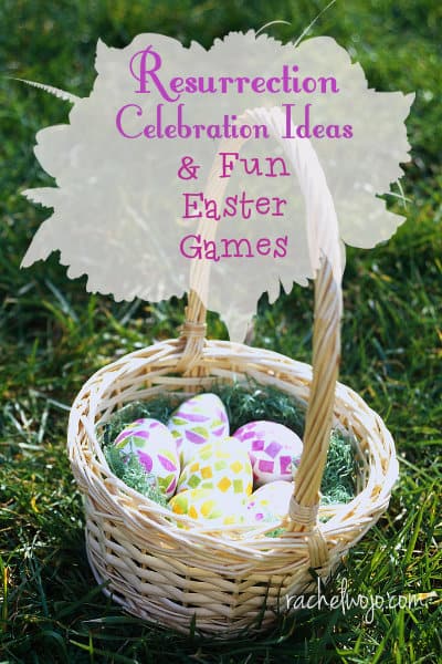 Resurrection Celebration Ideas and Fun Easter Games