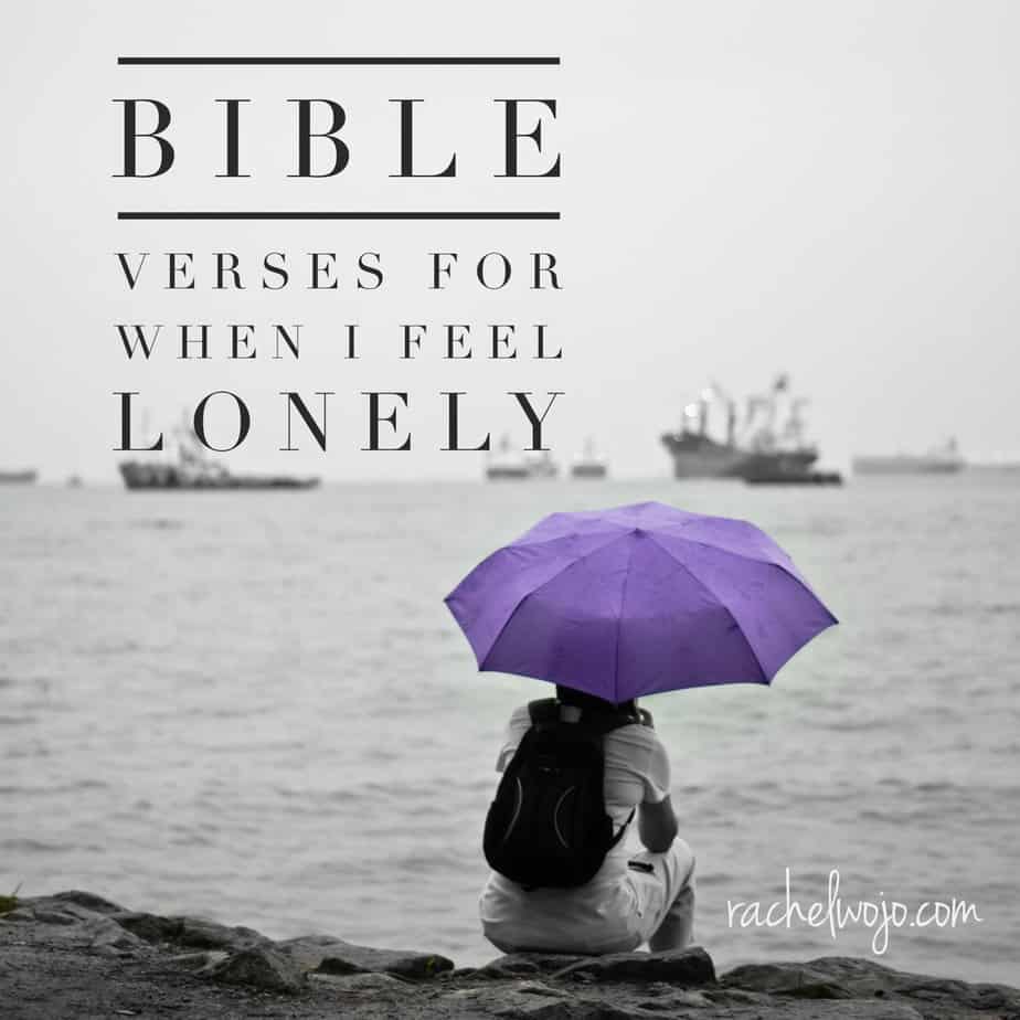 Bible Verses For When I Feel Lonely RachelWojo