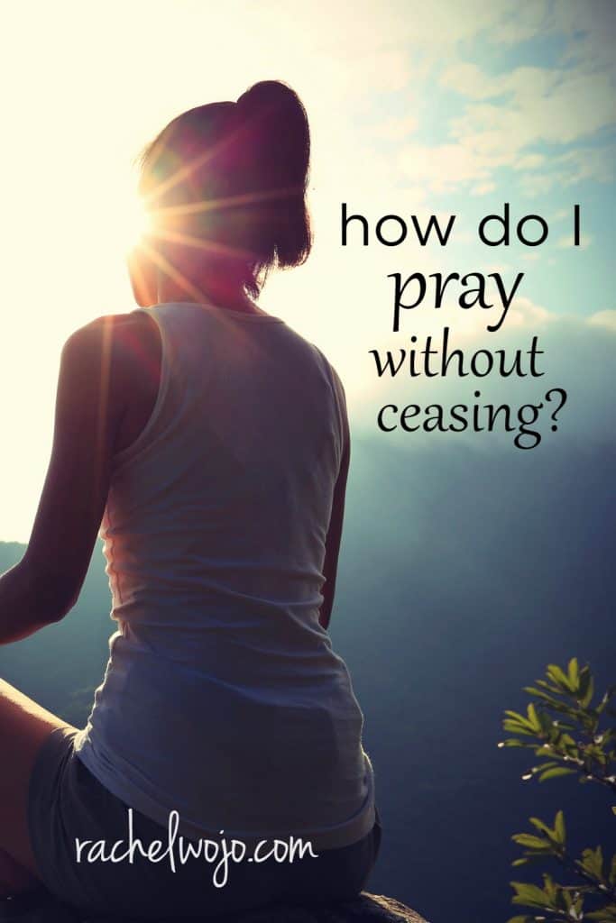 How Do I Pray Without Ceasing