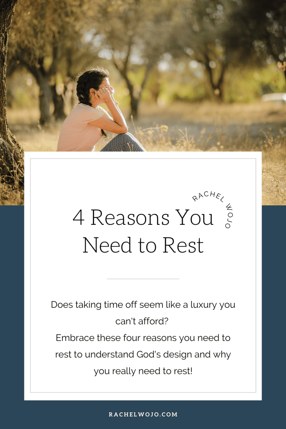 4 Reasons You Need To Rest Rachel Wojo