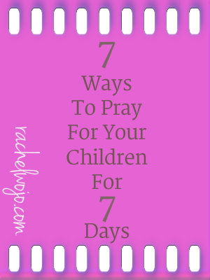 ways to pray for your children