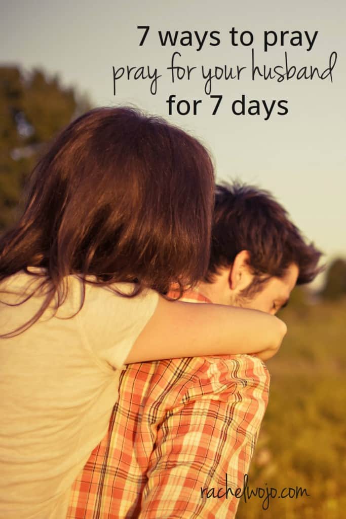 7 Ways to Pray for Your Husband for 7 Days: IMPLORE to God on your husband’s behalf.  Implore means to make urgent supplication. By praying for your husband for 7 days, you are deciding that you will make your husband a priority in  your prayer life.