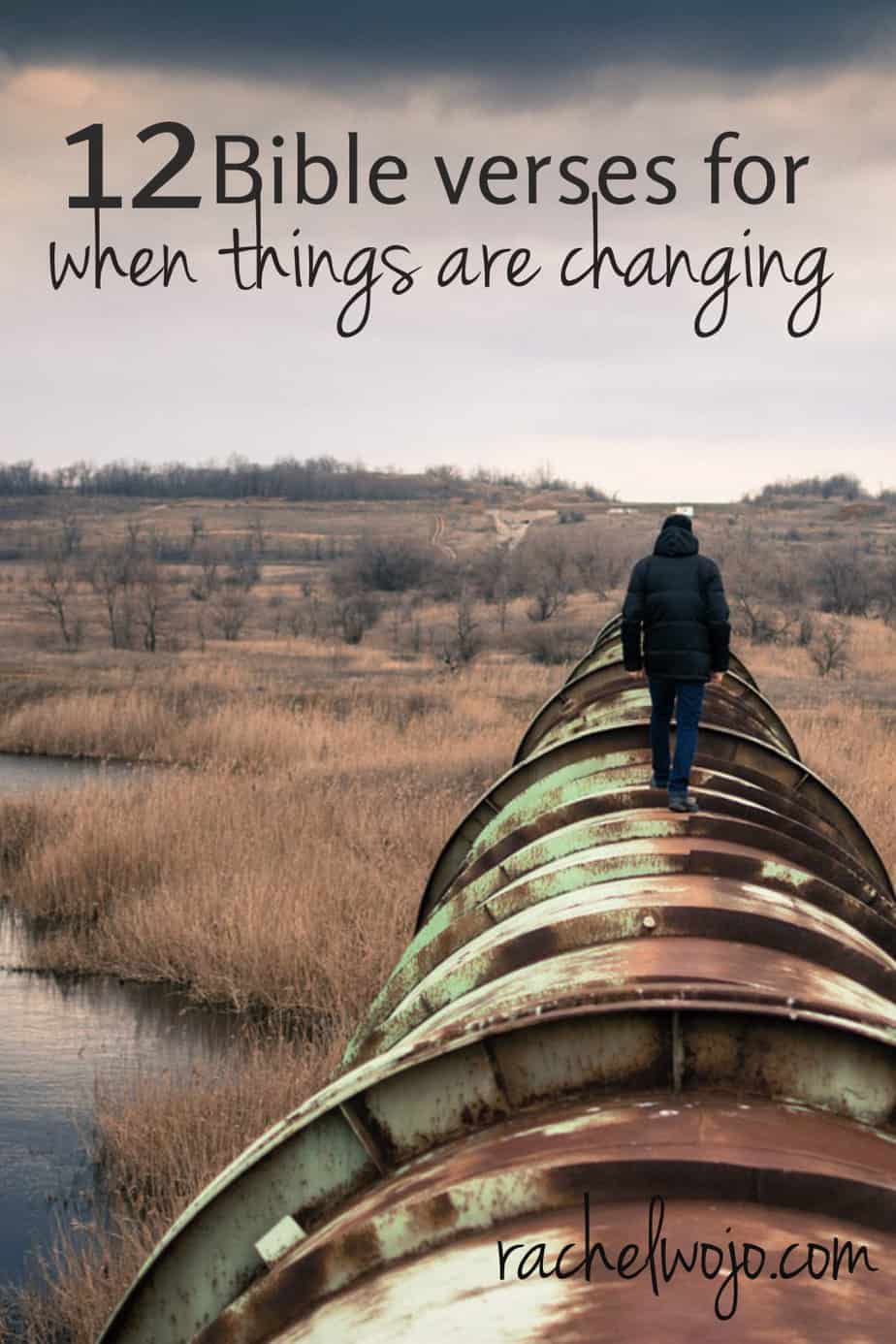 12 Bible Verses For When Things Are Changing RachelWojo