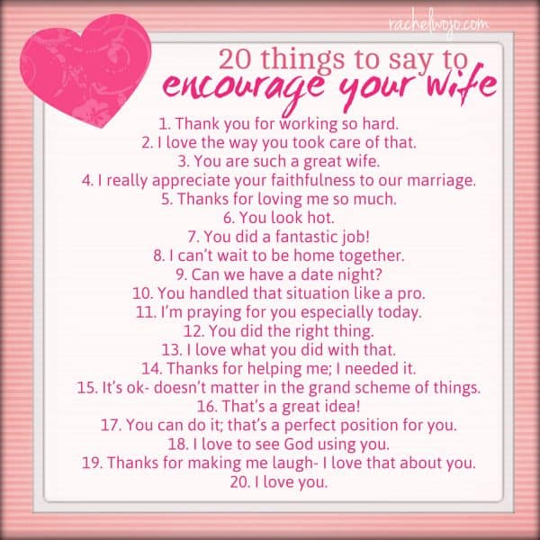 20 Things to Say to Encourage Your Wife - RachelWojo.com