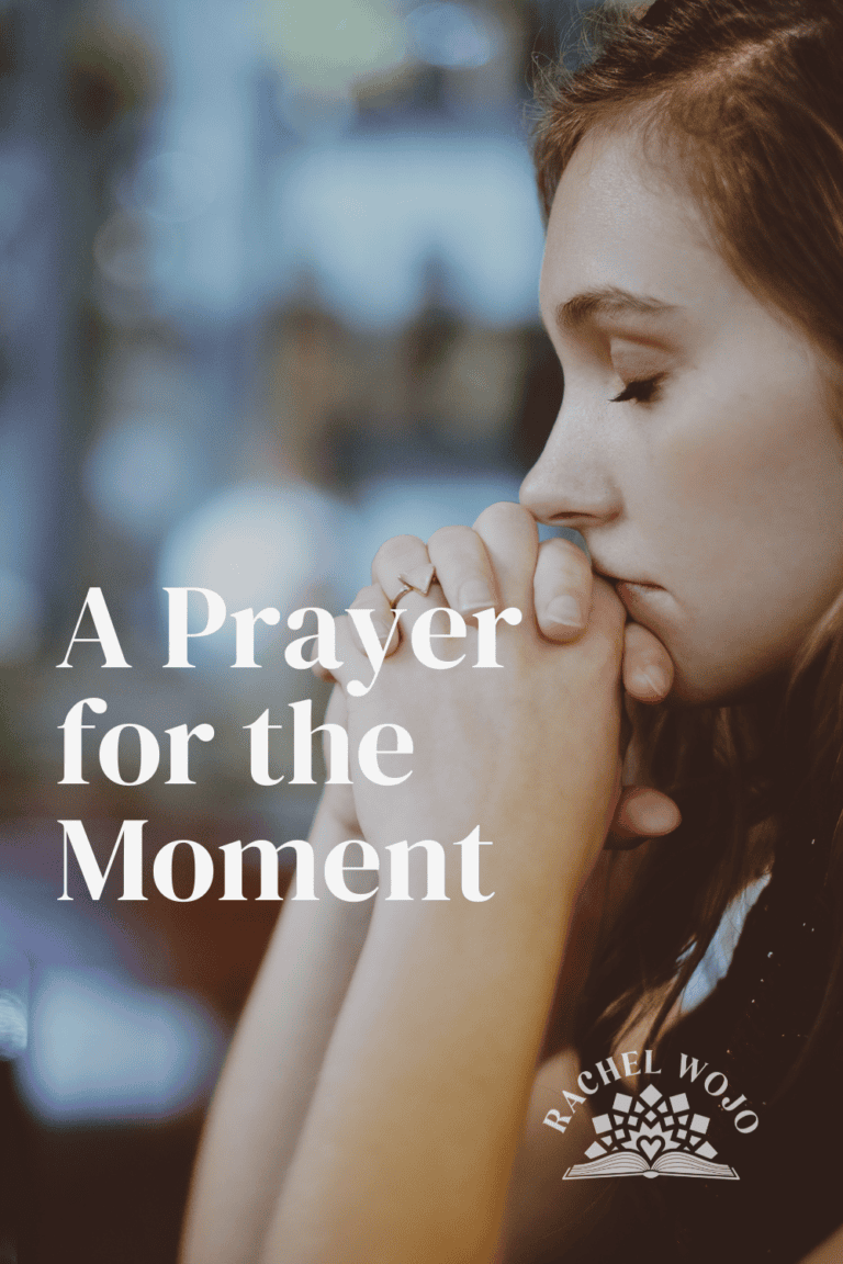 A Prayer for the Moment