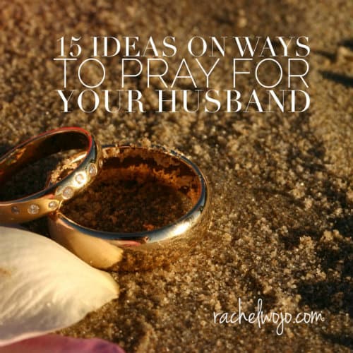 ways to pray for your husband