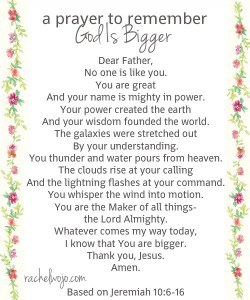 A Prayer to Remember God Is Bigger - Rachel Wojo