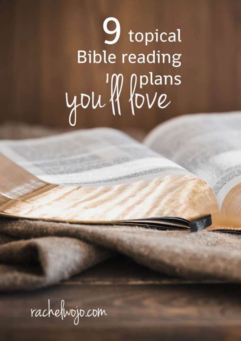 9-topical-bible-reading-plans-you-ll-love-rachel-wojo