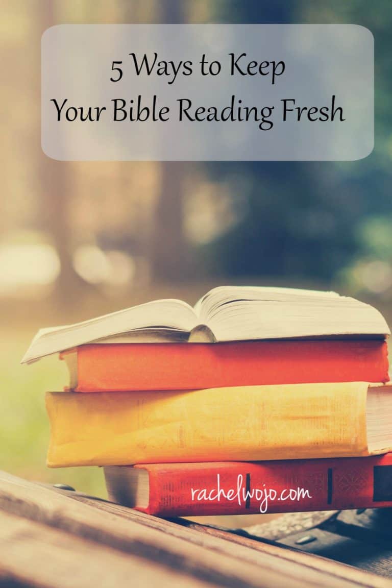 5 Ways to Keep Your Bible Reading Fresh
