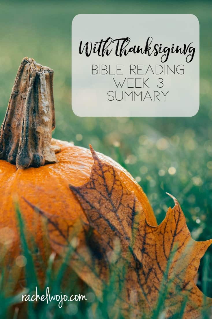 With Thanksgiving Bible Reading Summary Week 3