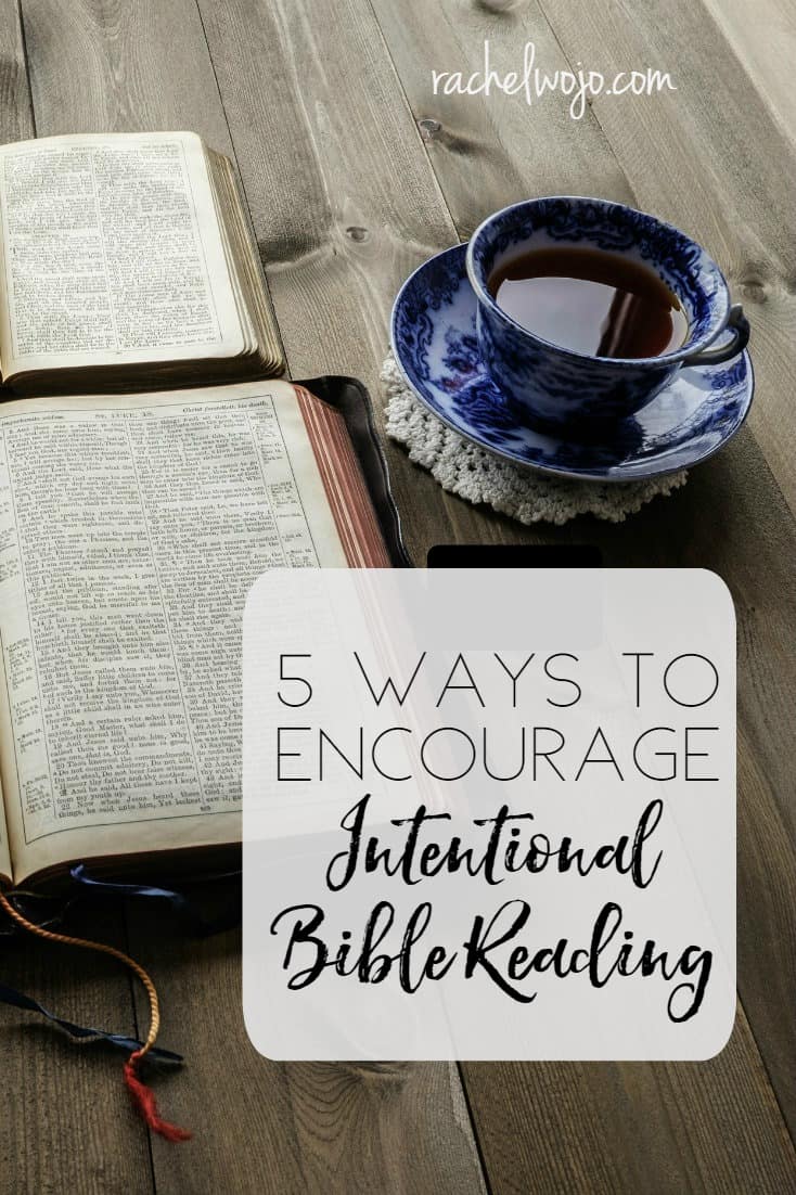 5 Ways to Encourage Intentional Bible Reading