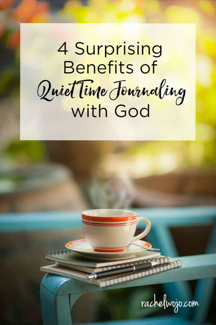 4 Surprising Benefits of Quiet Time Journaling with God