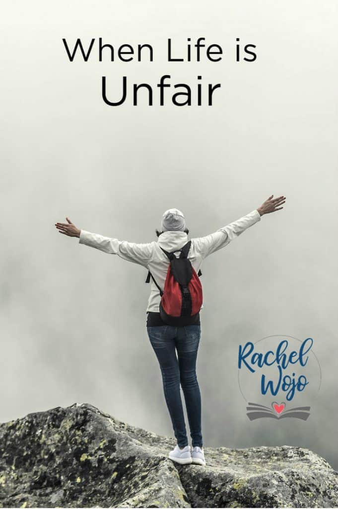 When Life is Unfair Rachel Wojo