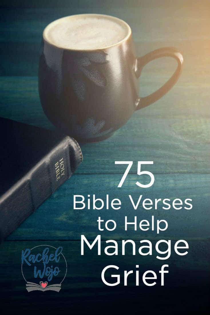75 Bible Verses to Help Manage Grief