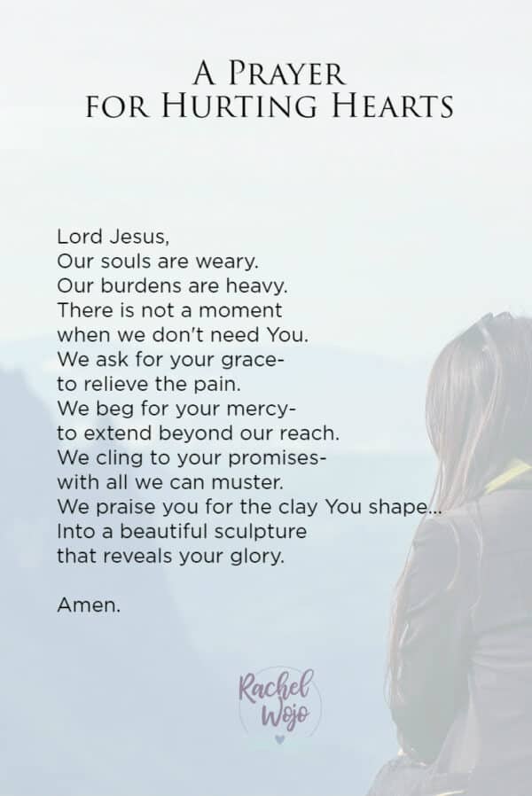 A Prayer for Hurting Hearts - Rachel Wojo