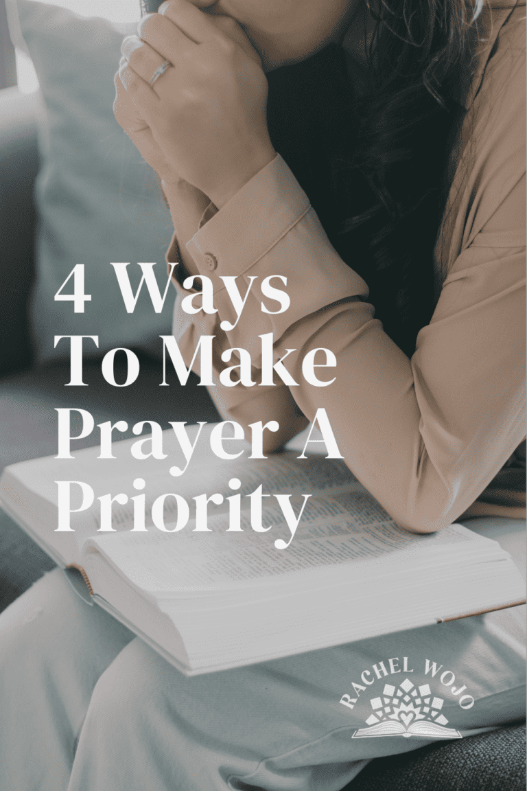 4 Ways to Make Prayer A Priority