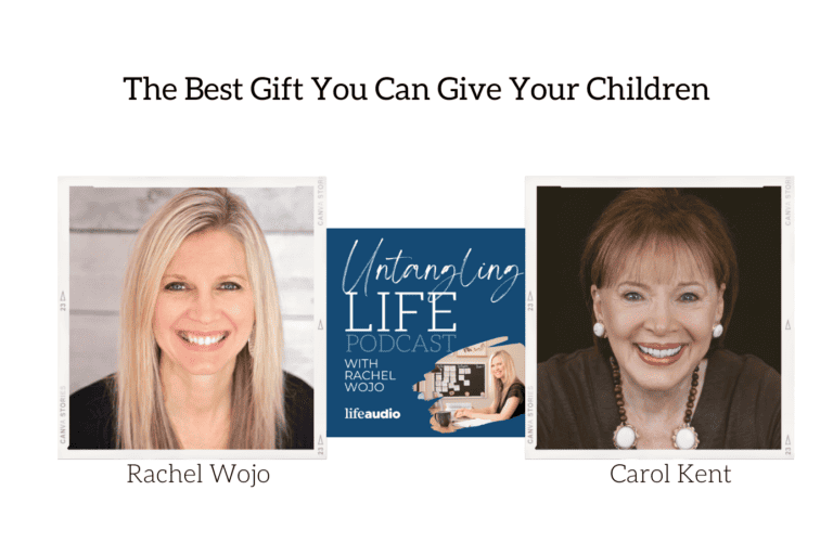 The Best Gift You Can Give Your Children with Carol Kent
