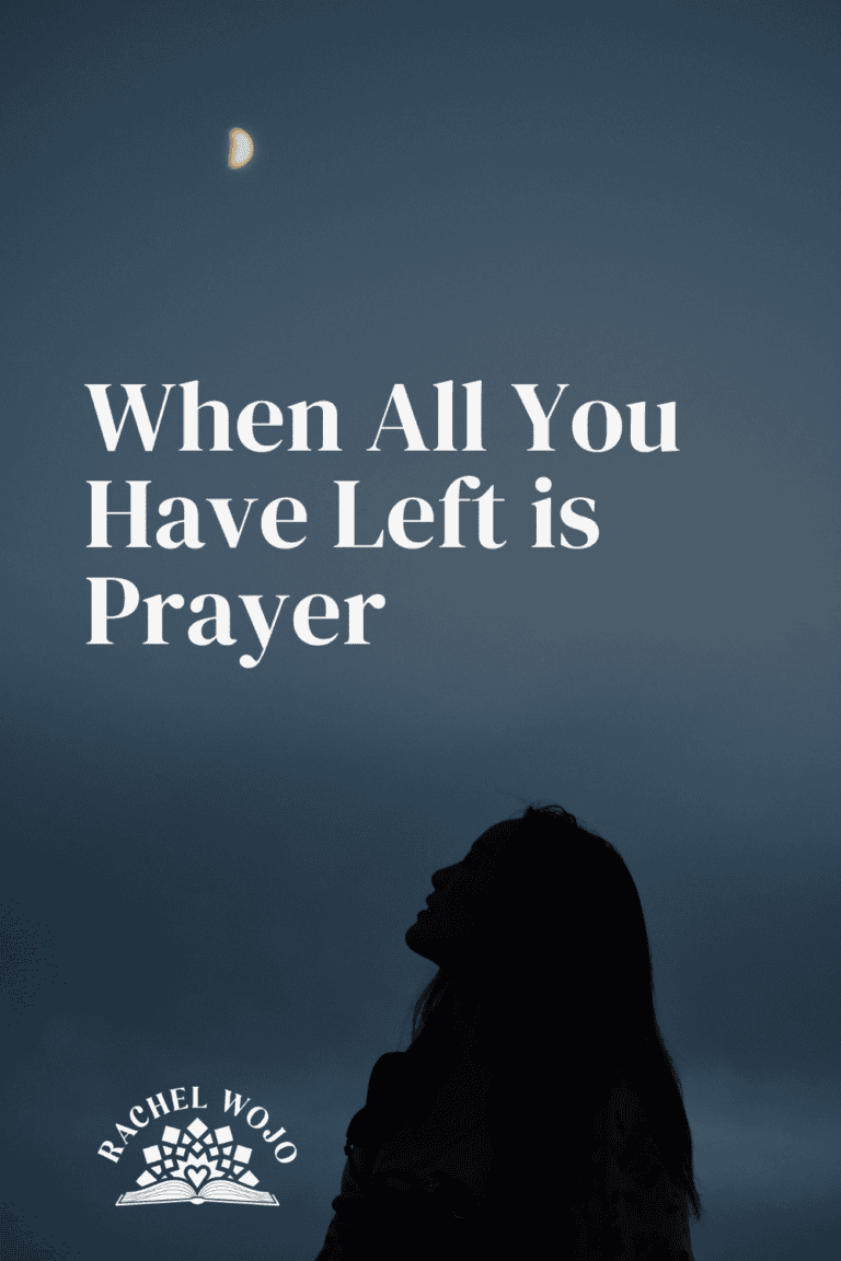 When All You Have Left is Prayer